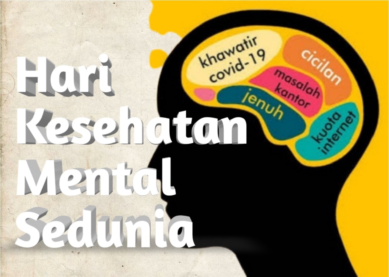 Setiap Tanggal 10 Oktober Seluruh Dunia Memperingati Hari Kesehatan Mental Sedunia