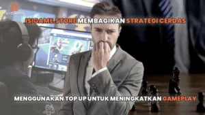 Isigame.Store Membagikan Strategi Cerdas Menggunakan Top Up untuk Meningkatkan Gameplay 5