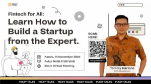 Ungkap Strategi Anti Penipuan untuk Startup Fintech, Maxy Academy Mengundang Pakar Fintech 6