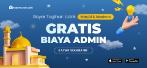 Hotelmurah.com Ringankan Tagihan Listrik Masjid dan Mushola dengan Gratiskan Biaya Admin 1