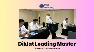 Meningkatkan Kompetensi Loading Master Bersama Port Academy 1