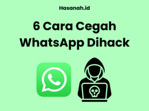 Awas Akun Disadap! Lakukan 6 Cara Cepat untuk Cegah WhatsApp Dihack, Chat Pribadi Dijamin Aman