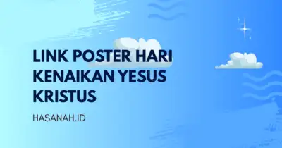 Link Poster Kenaikan Yesus Kristus 2026 yang Bisa Diedit Sesuka Hati untuk Pasang di Medsos
