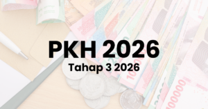 PKH Tahap 3 2026 Cair Tanggal Segini, Intip Jadwal dan Cara Pencairannya