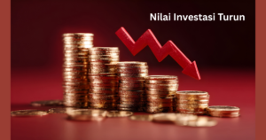 Nilai Investasi Turun? Lakukan 9 Hal Ini untuk Cegah Risiko Kerugian