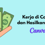 Cara Kerja di Canva dan Dibayar Ratusan Dollar, Cek di Sini